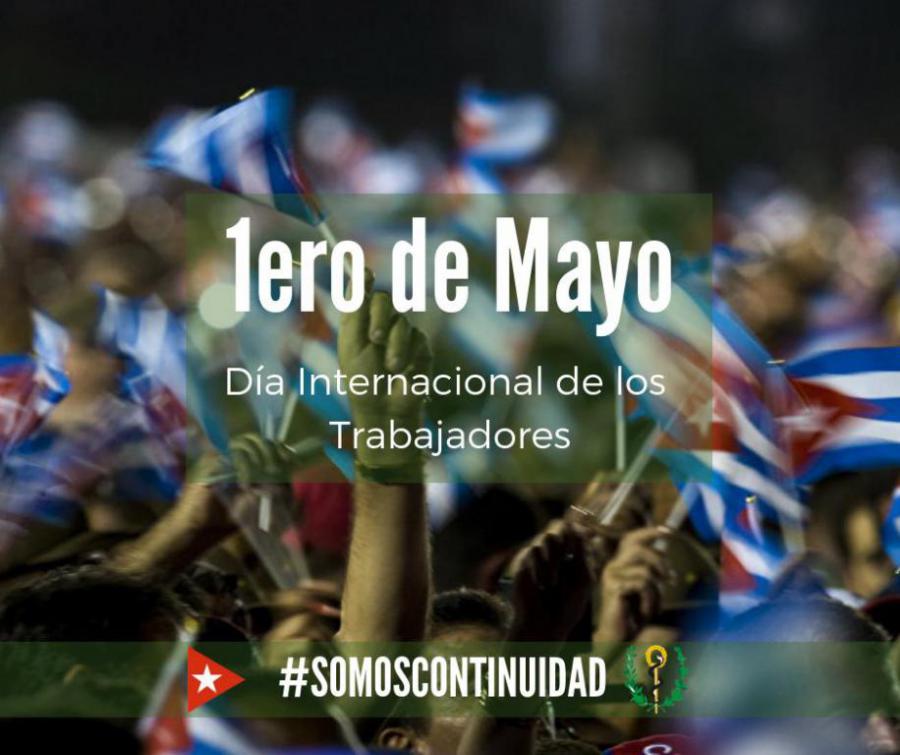 Primero de Mayo. Por nuestros deseos de Paz y Justicia para Cuba y el Mundo.