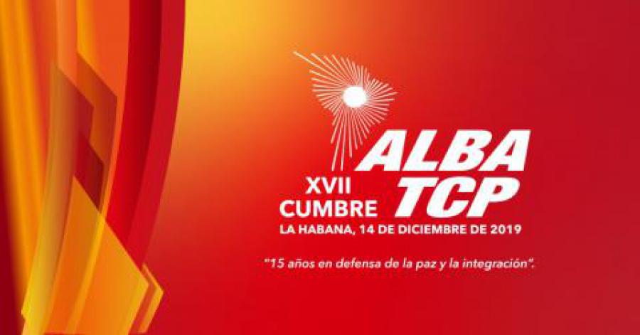 Declaración de la XVII Cumbre de Jefes de Estado y de Gobierno del ALBA-TCP. 15 años en defensa de la unidad, la paz y la integración
