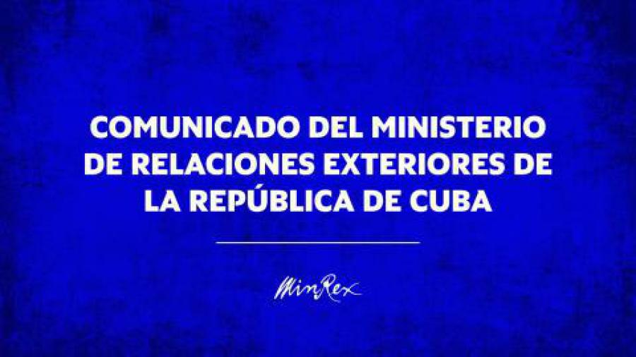 Comunicado del Ministerio de Relaciones Exteriores de la República de Cuba 