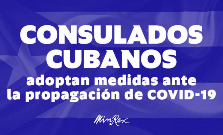 Nota informativa sobre medidas adoptadas por Consulados cubanos ante la propagación de Covid-19
