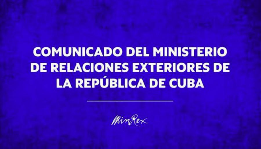 Comunicado del Ministerio de Relaciones Exteriores de la República de Cuba