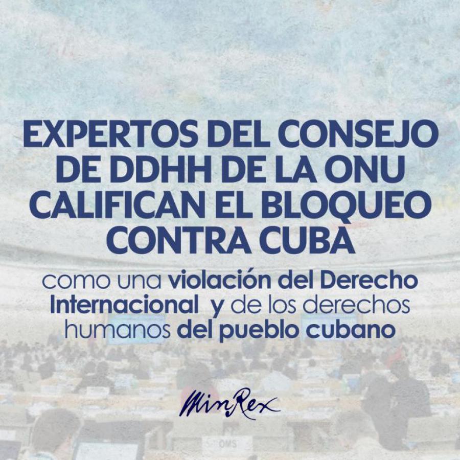 Expertos del Consejo de Derechos Humanos de la ONU califican el bloqueo contra Cuba como una violación del Derecho Internacional  y de los derechos humanos del pueblo cubano