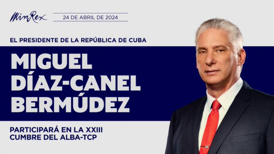 Participará Díaz-Canel en la XXIII Cumbre del ALBA-TCP
