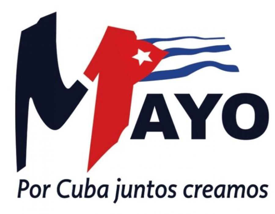 Ratificarán trabajadores cubanos su respaldo a la Revolución este Primero de Mayo