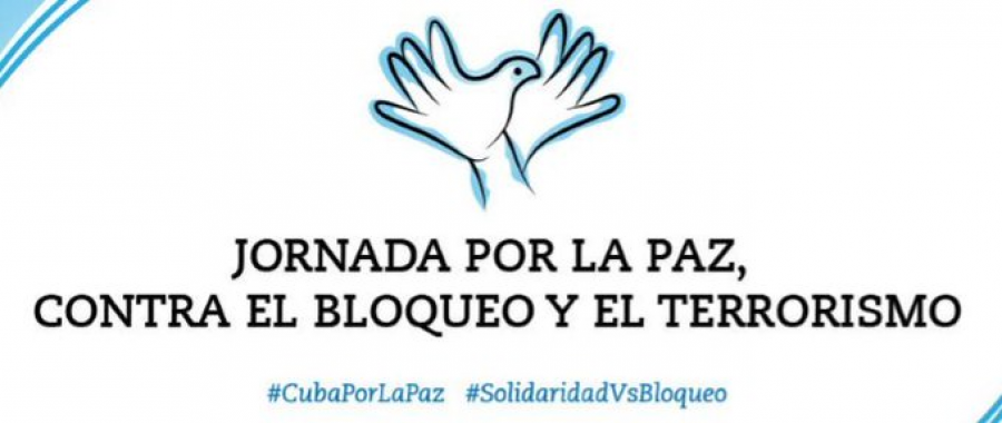 Convocatoria a la Jornada por la Paz, contra el Bloqueo y el Terrorismo