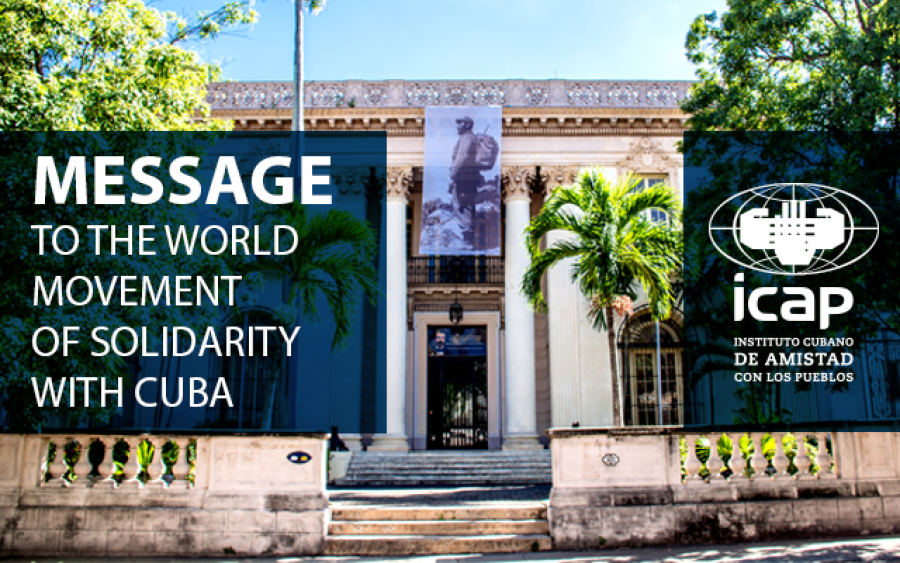 ICAP message to the World Movement of Solidarity with Cuba in the time of Covid19 #BlockadeNoSolidarityYes