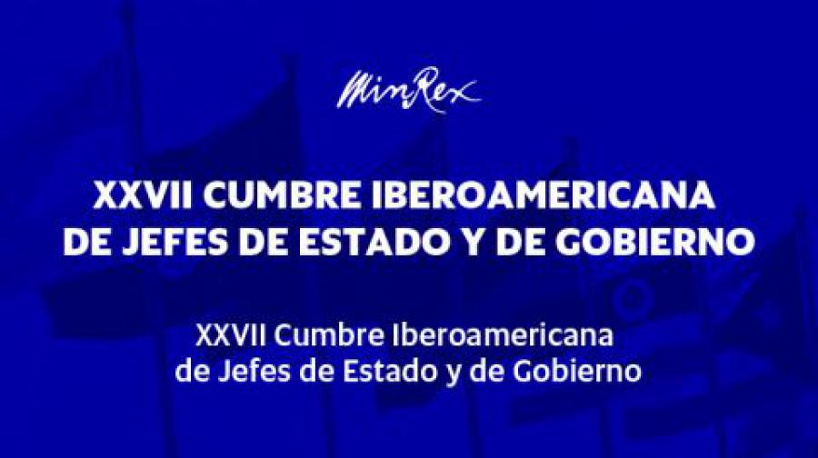President of Cuba will participate in the XXVII Ibero-American Summit of Heads of State and Government