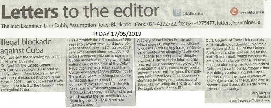 The Cork Council of Trade Unions expresses its solidarity with the Cuban people, condemns the application of the Helms Burton Law and demands the end of the economic blockade. (Open letter to Minister for Foreign Affairs).
