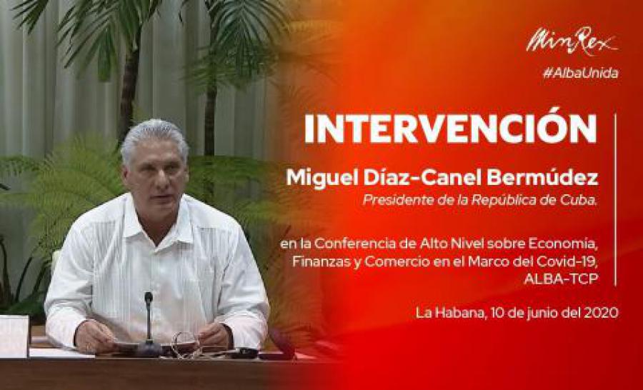 Palabras del Presidente de la República de Cuba Miguel Díaz-Canel Bermudez en la conferencia virtual de alto nivel del ALBA-TCP.