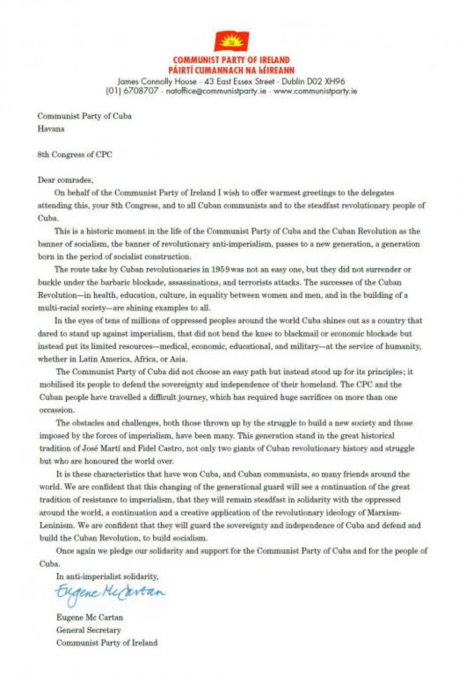 The Communist Party of Ireland congratulates the Communist Party of Cuba at its 8th Congress.