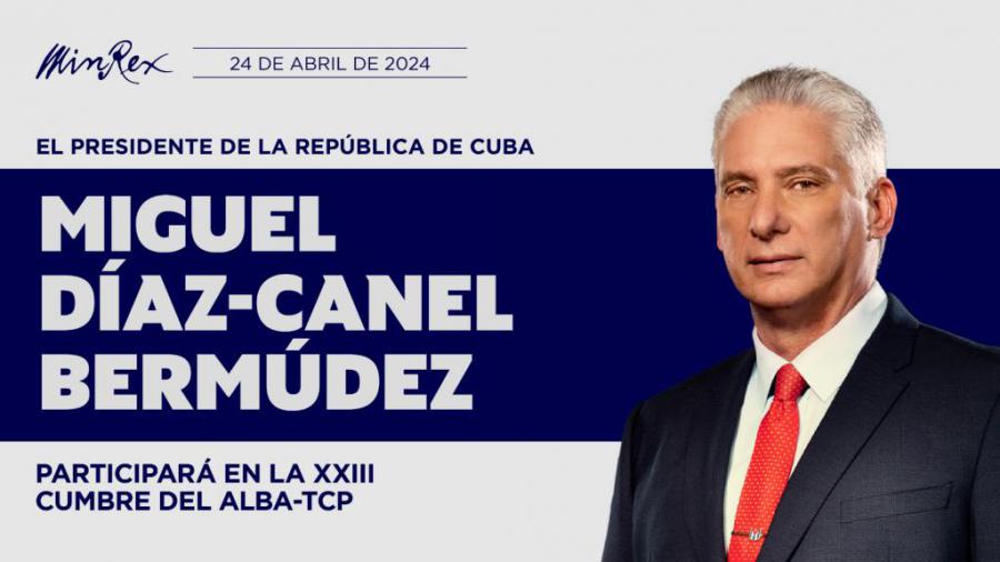 Díaz-Canel to attend the XXIII ALBA-TCP Summit