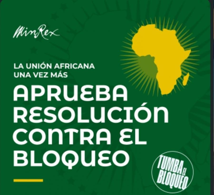 Unión Africana exige el levantamiento del bloqueo de EE.UU. contra Cuba y su exclusión de la lista de países que supuestamente patrocinan el terrorismo