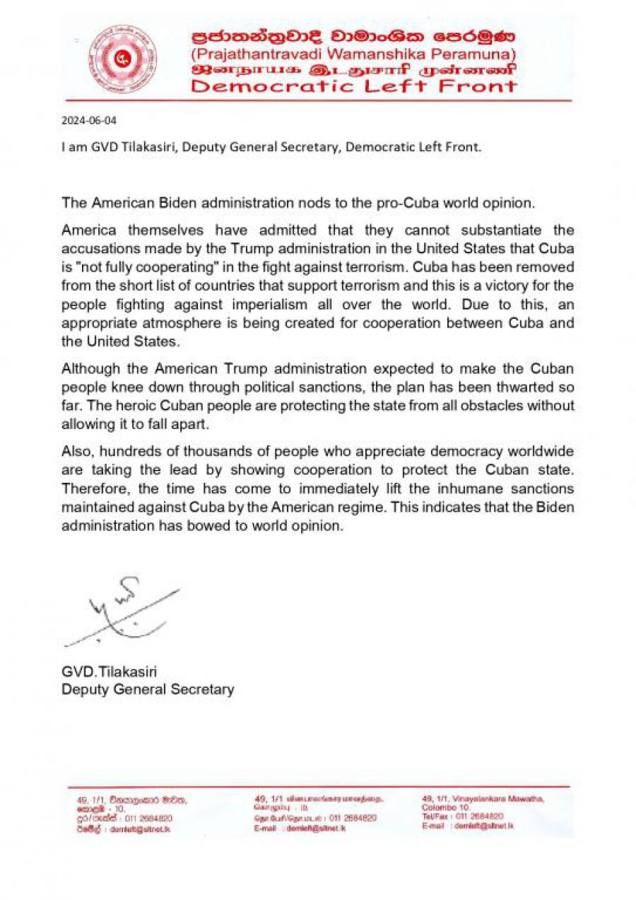 Words from GVD Thilakasiri, Deputy Secretary of the Democratic Left Front of Sri Lanka, calling for the removal of Cuba from the list of countries that allegedly sponsor terrorism. Words from GVD Thilakasiri, Deputy Secretary of the Democratic Left Front of Sri Lanka, calling for the removal of Cuba from the list of countries that allegedly sponsor terrorism.
