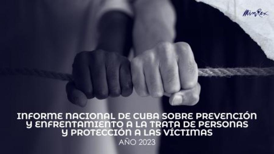 Informe Nacional de Cuba sobre prevención y enfrentamiento a la trata de personas y protección a las víctimas. Año 2023