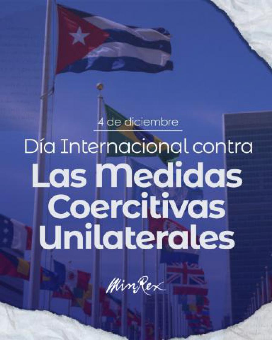 Cuba denuncia en la Asamblea General el carácter ilegal, inhumano y devastador de las medidas coercitivas unilaterales Cuba denuncia en la Asamblea General el carácter ilegal, inhumano y devastador de las medidas coercitivas unilaterales