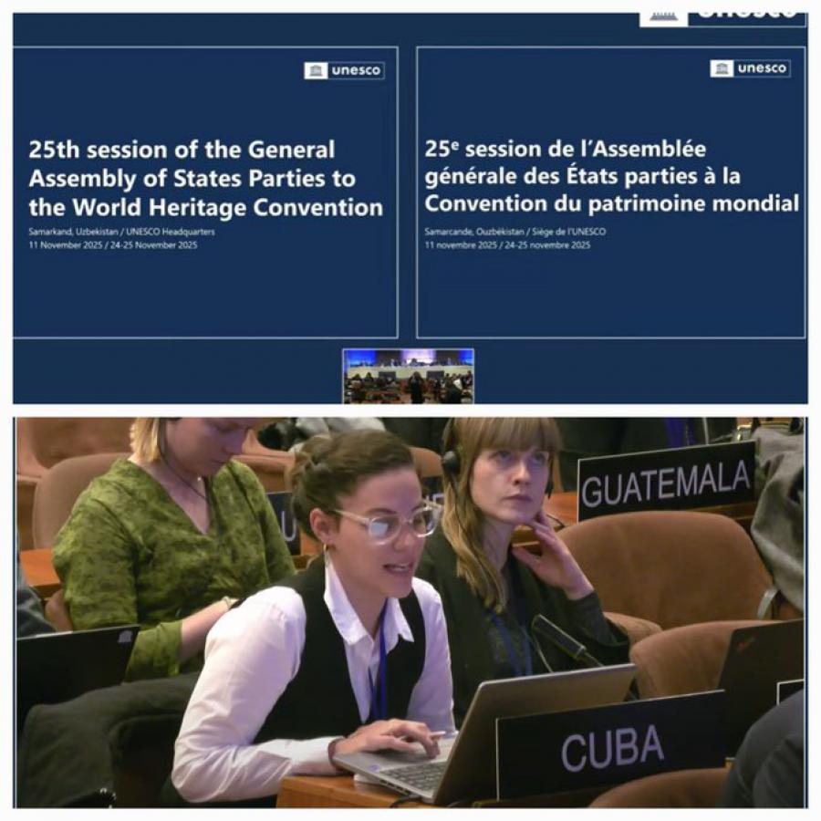 Cuba’s active participation in the 25th Assembly of States Parties to the World Heritage Convention