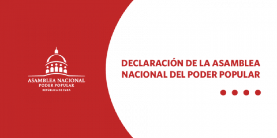 La volonté du peuple cubain ne sera ni brisée ni soumise Déclaration de l’Assemblée nationale du Pouvoir populaire de la République de Cuba La volonté du peuple cubain ne sera ni brisée ni soumise Déclaration de l’Assemblée nationale du Pouvoir populaire de la République de Cuba
