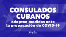 Nota informativa sobre medidas adoptadas por Consulados cubanos ante la propagación de Covid-19