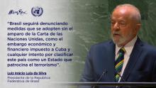 Denuncia presidente de Brasil el bloqueo de los Estados Unidos contra Cuba en la ONU.