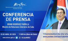 Cuba contra el Bloqueo. Ofrecerá una Conferencia de Prensa el Canciller cubano.