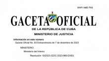 Gaceta Oficial de 7/12 - Resolución 19/ 2023 del Ministerio del Interior, referida a la Lista Nacional de personas y entidades que han sido sometidas a investigaciones penales y se encuentran buscadas por las autoridades cubanas