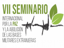 VII Seminario Internacional de Paz y por la Abolición de las Bases Militares Extranjeras