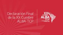 Declaración de la XX Cumbre del ALBA-TCP en conmemoración de su XVII aniversario 