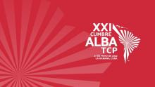 The XXI Summit of Heads of State and Government of ALBA-TCP will be held in Havana The XXI Summit of Heads of State and Government of ALBA-TCP will be held in Havana
