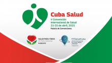 Convocatoria a la V Convención Internacional “Cuba Salud 2025”