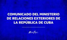 Comunicado del Ministerio de Relaciones Exteriores de la República de Cuba