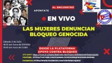 Plataforma digital “Apoyo Contra Bloqueo” realiza una videoconferencia sobre las afectaciones del Bloqueo a la mujer cubana