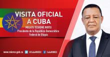 VISITARA CUBA PRESIDENTE ETIOPE