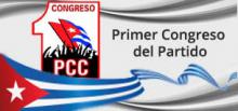 Conquering a dream: The 1st. Congress of the Communist Party of Cuba (+ Video, chapter 5)