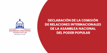Declaration of the International Relations Commission of the National Assembly of People's Power