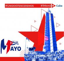 Greeting message from the Cuban Embassy in Ireland to Trade Unionists and Workers on International Workers' Day.