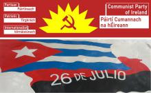 Mensaje del Partido Comunista de Irlanda por el 68 Aniversario del Moncada. 