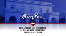 Declaración del Ministerio de Relaciones Exteriores de la República de Cuba. Nuestra América ante la arremetida del Imperialismo y de las oligarquías.