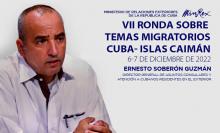 CUBA AND CAYMAN ISLANDS WILL HOLD SEVENTH ROUND OF MIGRATION TALKS.