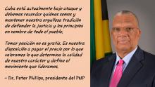 El Dr. Peter Phillips, presidente del Partido Nacional del Pueblo (PNP) y líder de la Oposición de Jamaica, tuvo palabras de solidaridad con Cuba en reflexiones compartidas en su reciente discurso de despedida ante el Consejo Nacional Ejecutivo de su partido.