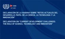 DECLARACIÓN DE LA HABANA SOBRE “RETOS ACTUALES DEL DESARROLLO: PAPEL DE LA CIENCIA, LA TECNOLOGÍA Y LA INNOVACIÓN”