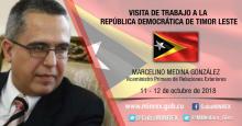 Visita de trabajo del Vice Ministro Primero Marcelino Medina a la Republica Democratica de Timor Leste.