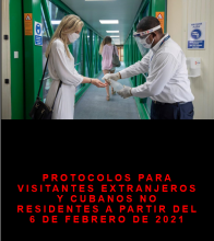 Protocolos para visitantes extranjeros y cubanos no residentes a partir del 6 de febrero de 2021